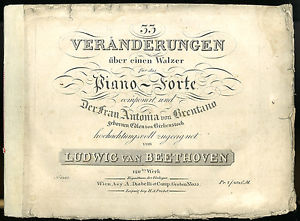 Beethoven, Ludwig van: 33 Veränderungen über einen Walzer 120tes Werk. 1823!!