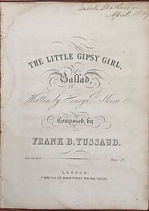 1856 SHEET MUSIC THE LITTLE GIPSY GIRL BALLAD FRANK TUSSAUD SON OF MADAME LONDON
