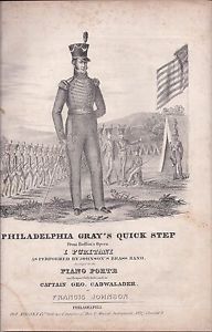 Philadelphia Gray’s Quick Step; by Francis "Frank" Johnson From Bellini’s Opera,