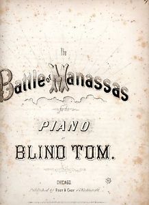 The Battle of Manassas Sheet Music for the Piano by Blind Tom, 1866, Root & Cady