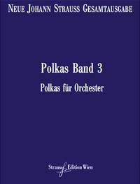 Polkas RV 281-368 Band 3 Strauß (Son), Johann orchestra score and critical comme