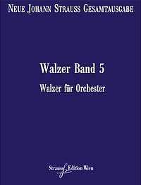 Walzer RV 193-227 Band 5 Strauß (Son), Johann orchestra score and critical comme