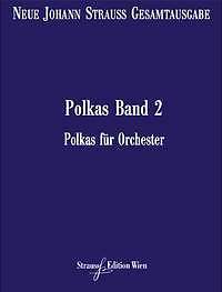 Polkas RV 182-280 Band 2 Strauß (Son), Johann orchestra score and critical comme